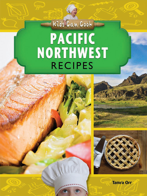 Title details for Pacific Northwest Recipes by Tamra Orr - Available